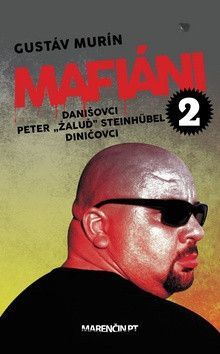 Mafiáni 2 Danišovci Peter ,,Žaluď“ Steinhübel Diničovci - Murín Gustáv