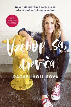 Vzchop sa, dievča - Rachel Hollisová