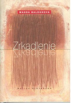 Zrkadlenie - Baloghová Magda