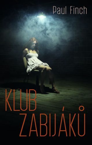 Klub zabijáků
					 - Finch Paul