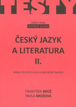 Český jazyk a literatura II. - Brož František, Brožová Pavla