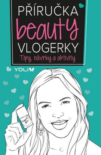 Příručka beauty vlogerky
					 - Jones Frankie