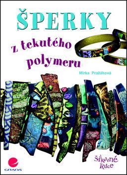 Šperky z tekutého polymeru - Pražáková Miroslava
