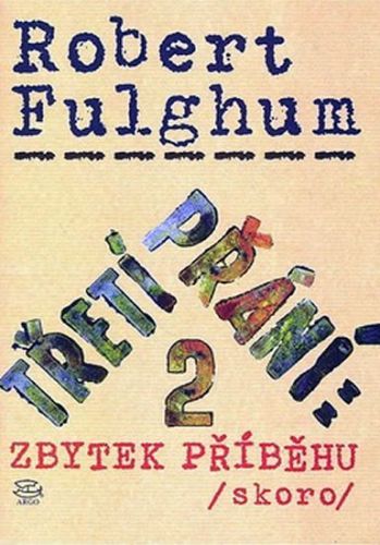 Třetí přání 2 - zbytek příběhu (skoro)
					 - Fulghum Robert