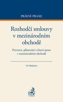 Rozhodčí doložky v mezinárodním obchodě - Makarius Vít