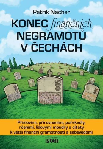 Konec finančních negramotů v Čechách
					 - Nacher Patrik