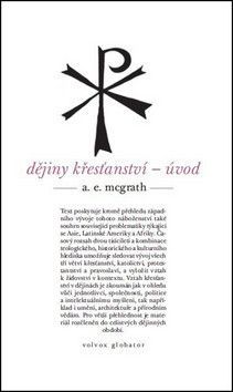 Dějiny křesťanství - McGrath Alistair