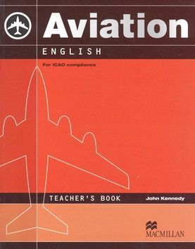 Aviation English Teacher`s Book - Kennedy John