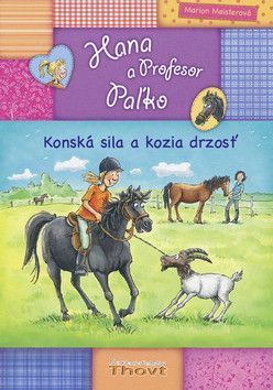 Hana a Profesor Paľko Konská sila a kozia drzosť - Meisterová Marion