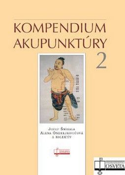 Kompendium akupunktúry 2 - Šmirala Jozef, Ondrejkovičová Alena