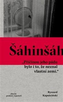 Šáhinšáh - Kapuściński Ryszard