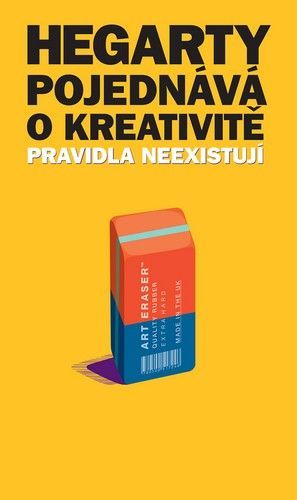 Hegarty pojednává o kreativitě - Pravidla neexistují
					 - Hegarty John