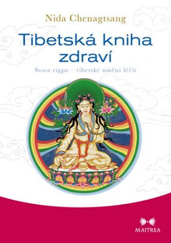 Tibetská kniha zdraví - Sowa rigpa – tibetské umění léčit
					 - Chenagtsang Nida