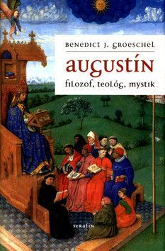 Augustín - Groeschel Benedict J.