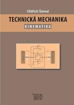 Technická mechanika Kinematika - Šámal Oldřich