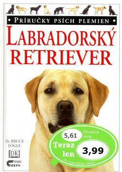 Labradorský retriever - Fogle Bruce