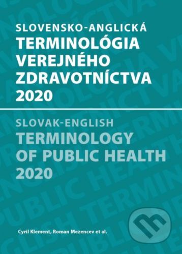 Slovensko-anglická terminológia verejného zdravotníctva 2020 - Cyril Klement, Roman Mezencev
