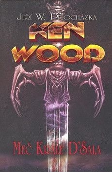 Ken Wood Meč krále D`Sala - Procházka Jiří, Štěpánek Jan