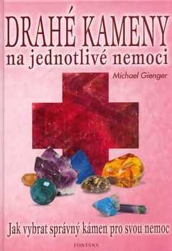 Drahé kameny na jednotlivé nemoci - Gienger Michael
