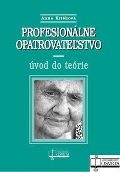 Profesionálne opatrovateľstvo - Krišková Anna