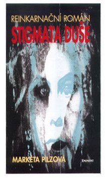 Stigmata duše - Pilzová Markéta