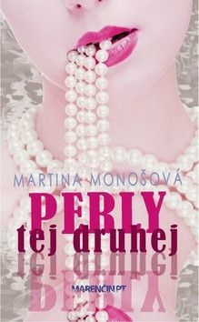 Perly tej druhej - Monošová Martina