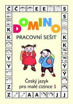 Domino Český jazyk pro malé cizince 1. Pracovní sešit - Škodová Svatava