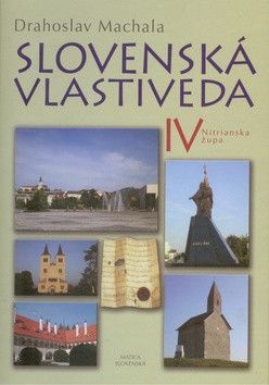 Slovenská vlastiveda IV - Machala Drahoslav