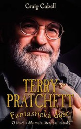 Terry Pratchett - Fantastická duše
					 - Cabell Craig