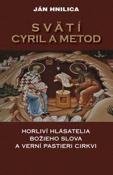 Svätí Cyril a Metod - Hnilica Ján