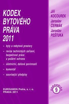 Kodex bytového práva 2011 - Kocourek Jiří, Pešutka Jaroslav, Čermák Jaroslav