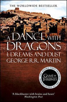 A Dance with Dragons, part1 Dreams and Dust - Martin George R.R.