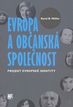 Evropa a občanská společnost - Muller Karel B.