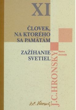 Človek, na ktorého si pamätám Zažíhanie svetiel - Hronský Jozef Cíger