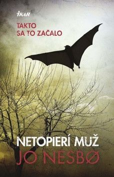 Netopierí muž - Nesbo Jo