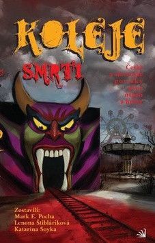 Koleje smrti - Soyka Katarína, Pocha Mark E., Štiblaríková Lenona