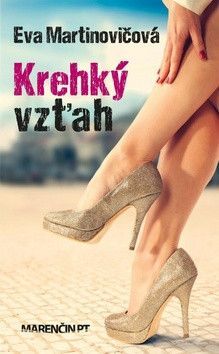 Krehký vzťah - Martinovičová Eva