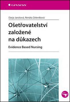E-kniha: Ošetřovatelství založené na důkazech od Jarošová Darja