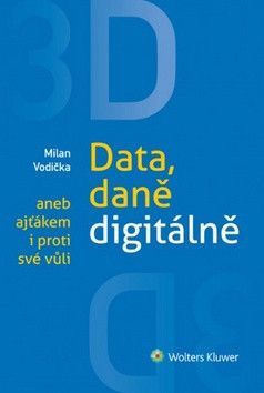 Vodička Milan 3D: Data daně digitálně aneb ajťákem i proti své vůli