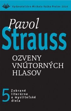 Ozveny vnútorných hlasov - Strauss Pavol