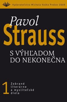 S výhľadom do nekonečna - Strauss Pavol