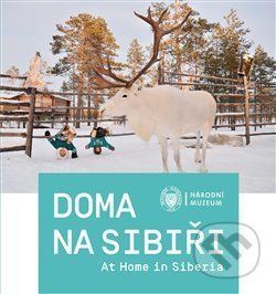 Doma na Sibiři / At Home in Siberia - Gabriela Jungová