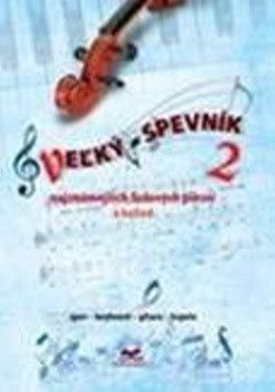 Veľký spevník 2 najznámejších ľudových piesní a kolied - Dobrucký Vladimír