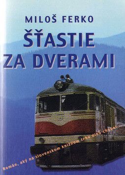 Šťastie za dverami - Ferko Miloš