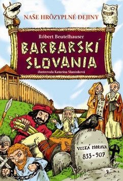 Barbarskí Slovania - Beutelhauser Robert