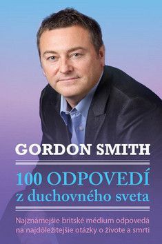 100 odpovedí z duchovného sveta - Smith Gordon
