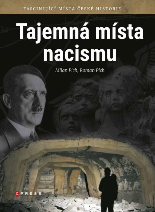 Tajemná místa nacismu - Milan Plch, Roman Plch - e-kniha
