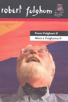 Něco z Fulghuma II From Fulghum II - Fulghum Robert