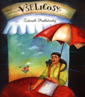 Všelicosy - Podhůrská Markéta, Podhůrský Zdeněk