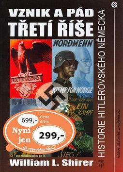 Vznik a pád třetí říše - Shirer William L.